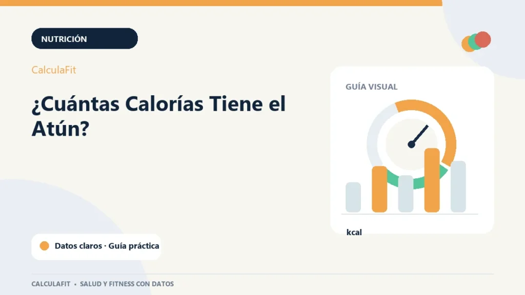 Infografía: ¿Cuántas Calorías Tiene el Atún? | CalculaFit