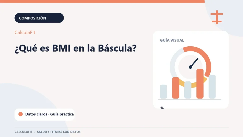 Infografía: ¿Qué es BMI en la Báscula? | CalculaFit